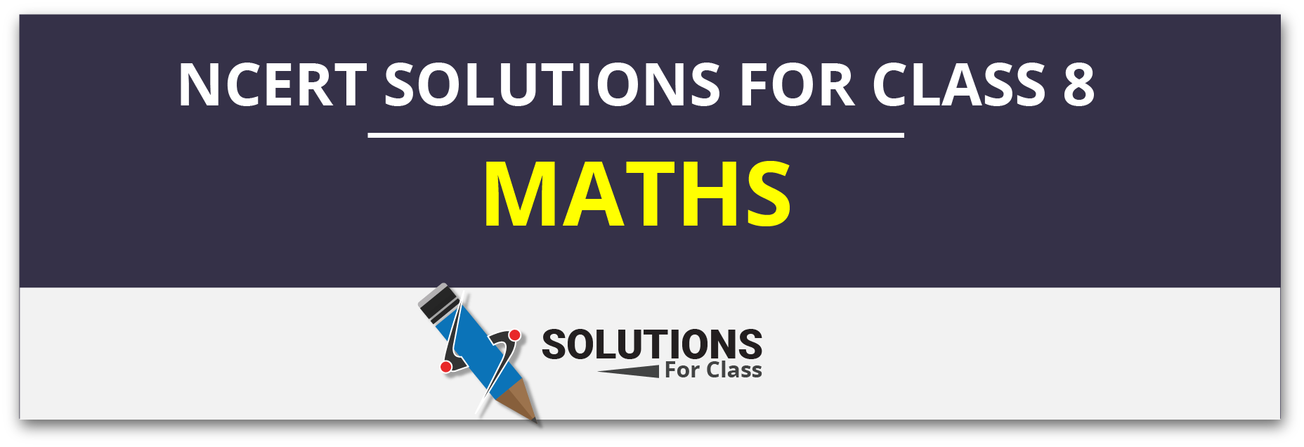 NCERT Solution For Class 8, Maths