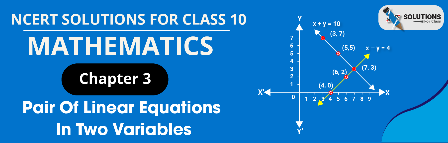 NCERT Solution For Class 10, Maths, Pair Of Linear Equations In Two Variables