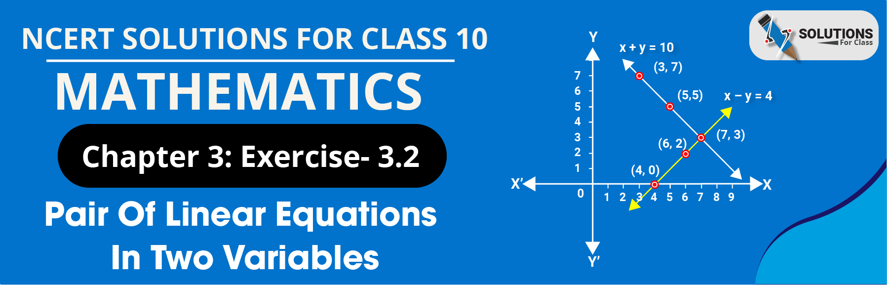 NCERT Solution For Class 10, Maths, Pair Of Linear Equations In Two Variables, Exercise 3.2