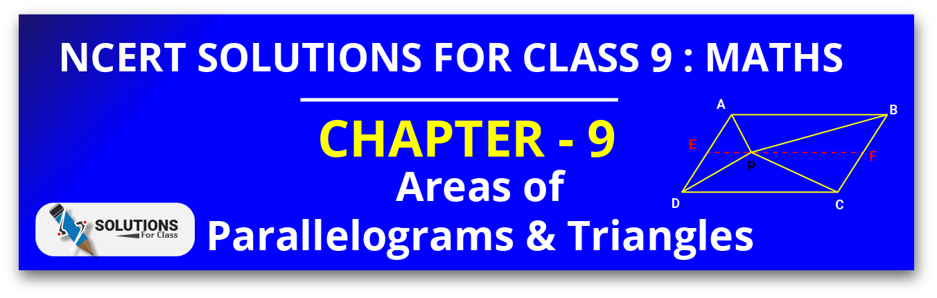 NCERT Solutions For Class 9, Maths, Chapter 9