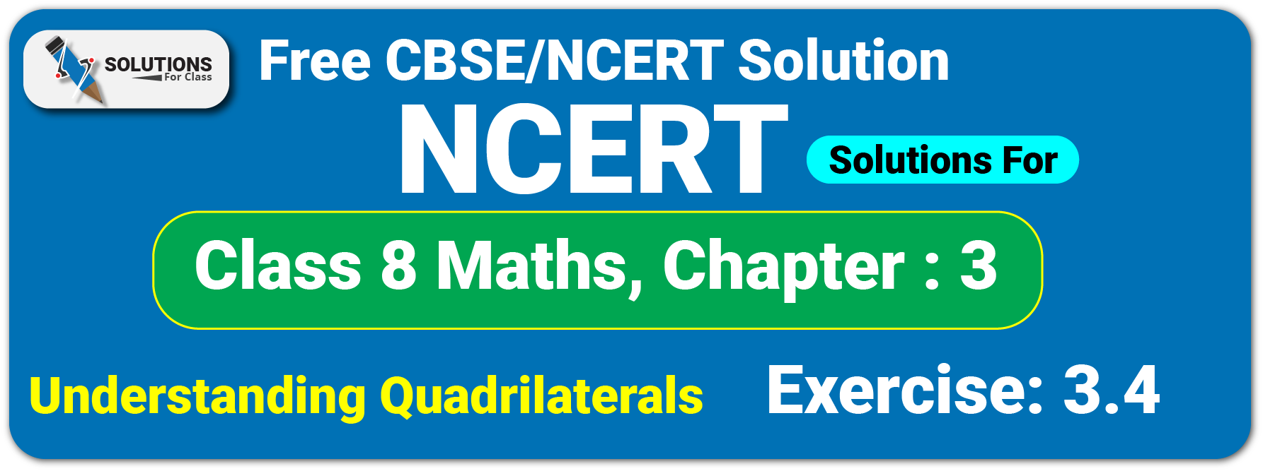 NCERT Solutions Class 8 Chapter 3, Understanding Quadrilaterals, Ex.3.4