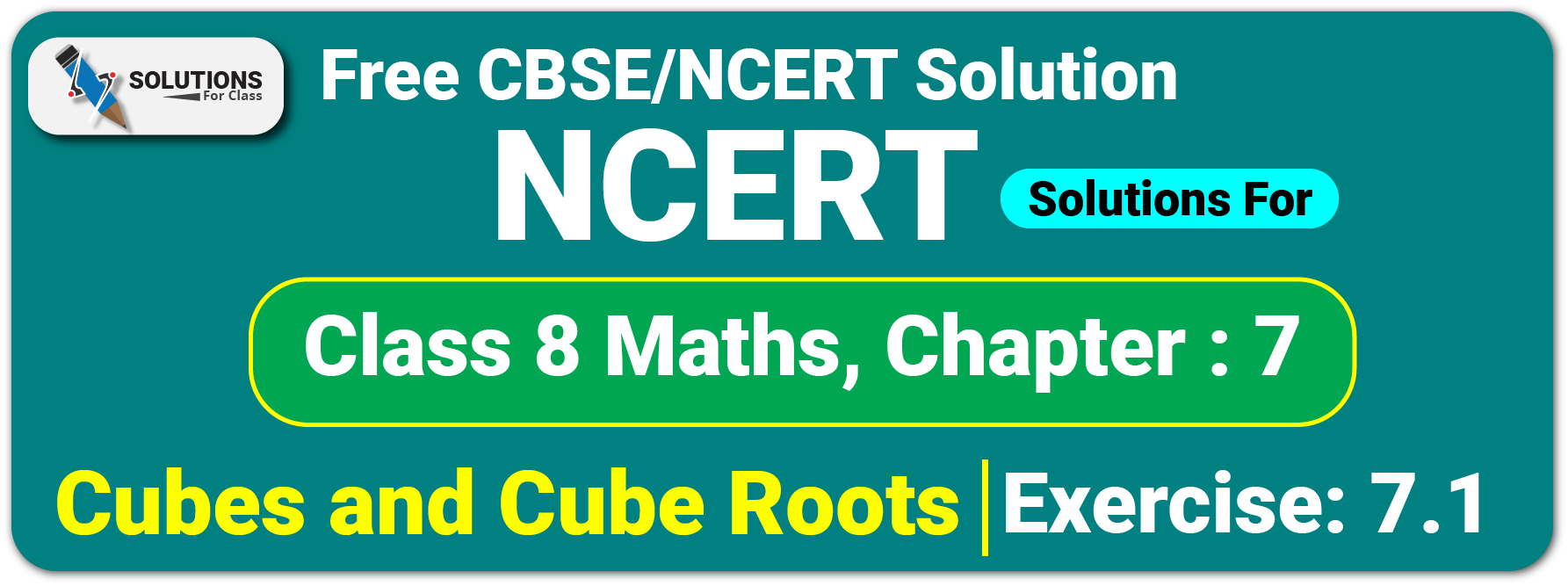 NCERT Solutions Class 8 Chapter 7, Cubes and Cube Roots, Exercise.7.1