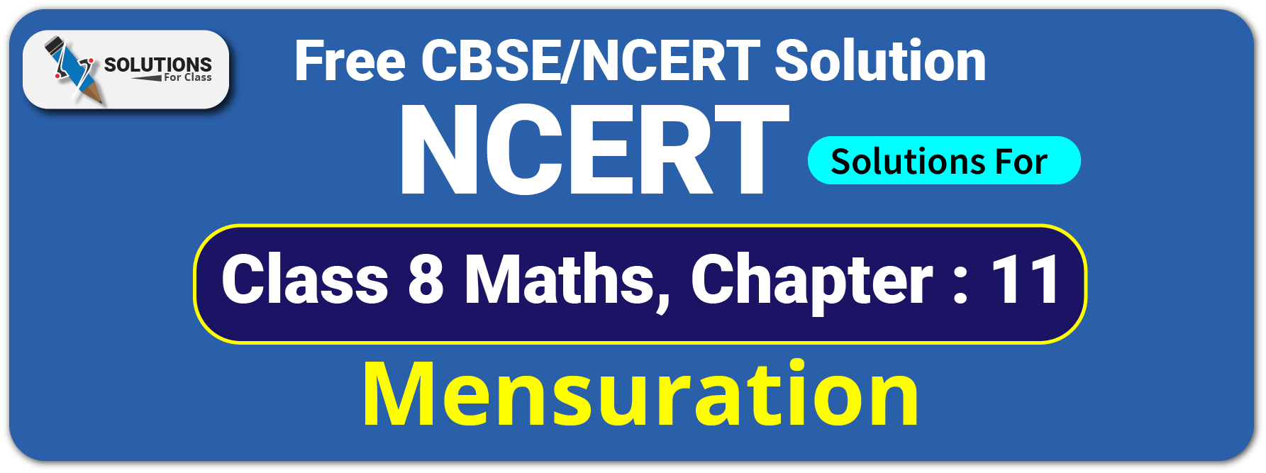 NCERT Solutions For Class 8 Chapter 11, Mensuration