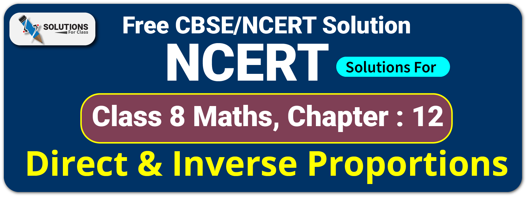 NCERT Solutions For Class 8 Chapter 13, Direct and Inverse Proportions