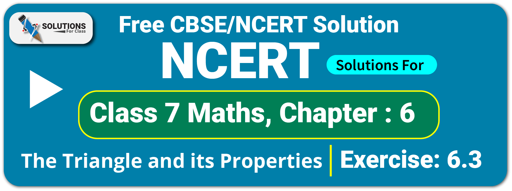 NCERT Solutions Class 7 Maths Chapter 6 The Triangle and its Properties Exe.6.3
