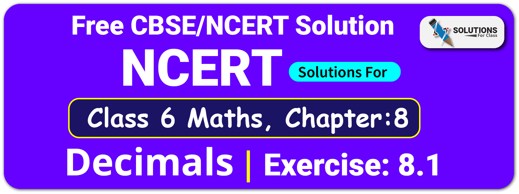 NCERT Solutions For Class 6 Maths Chapter 8 Decimals Exercise 8.1