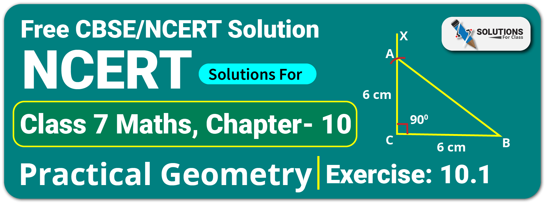 NCERT Solutions For Class 7 Maths Chapter 10 Practical Geometry Exercise 10.1