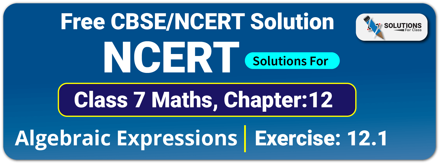 NCERT Solutions For Class 7 Maths Chapter 12 Algebraic Expressions Exercise 12.1