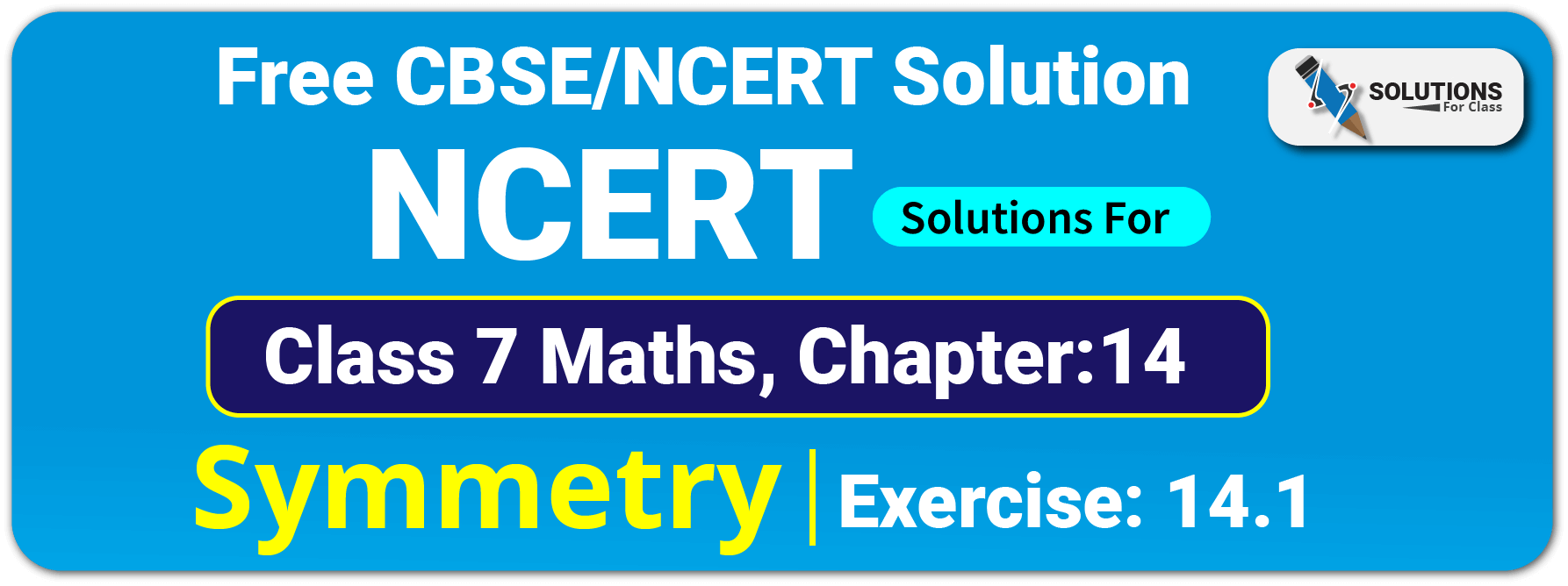 NCERT Solutions For Class 7 Maths Chapter 14 Symmetry Exercise 14.1