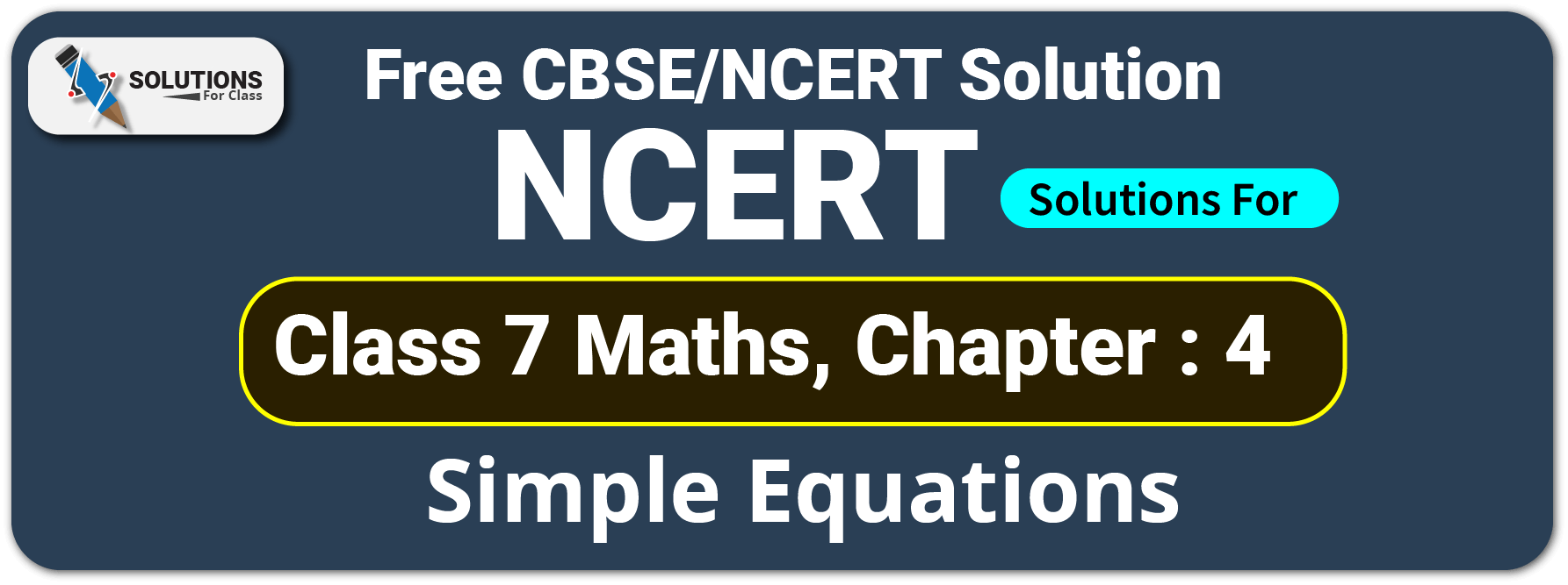 NCERT Solutions For Class 7 Maths Chapter 4, Simple Equations