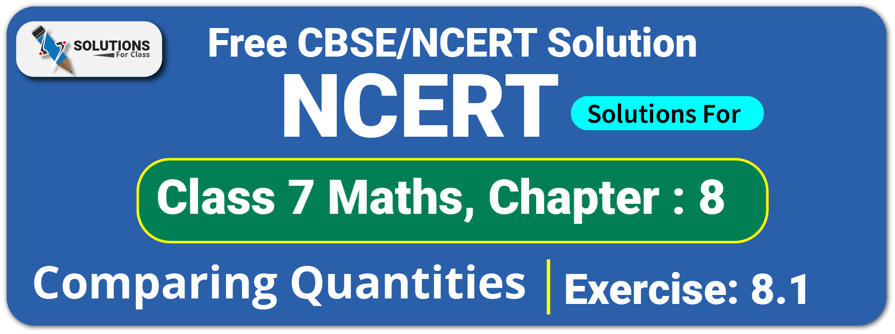 NCERT Solutions For Class 7 Maths Chapter 8, Comparing Quantities, Exercise 8.1