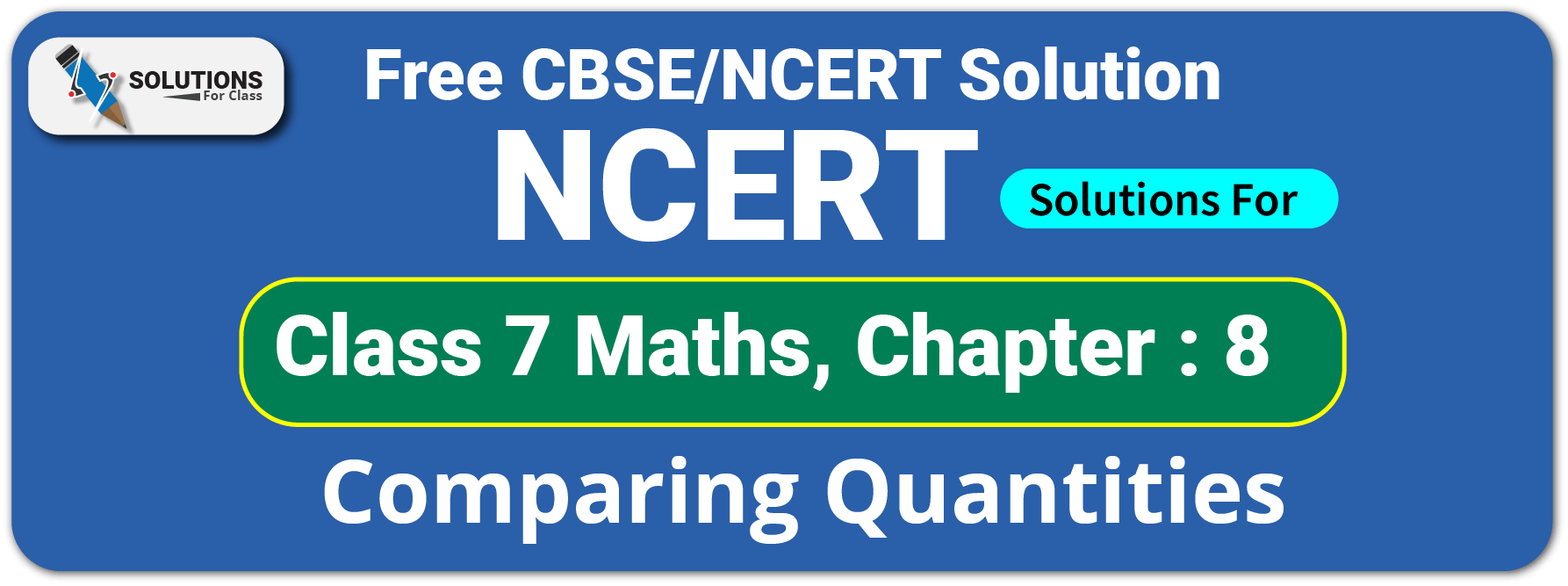NCERT Solutions For Class 7 Maths Chapter 8, Comparing Quantities