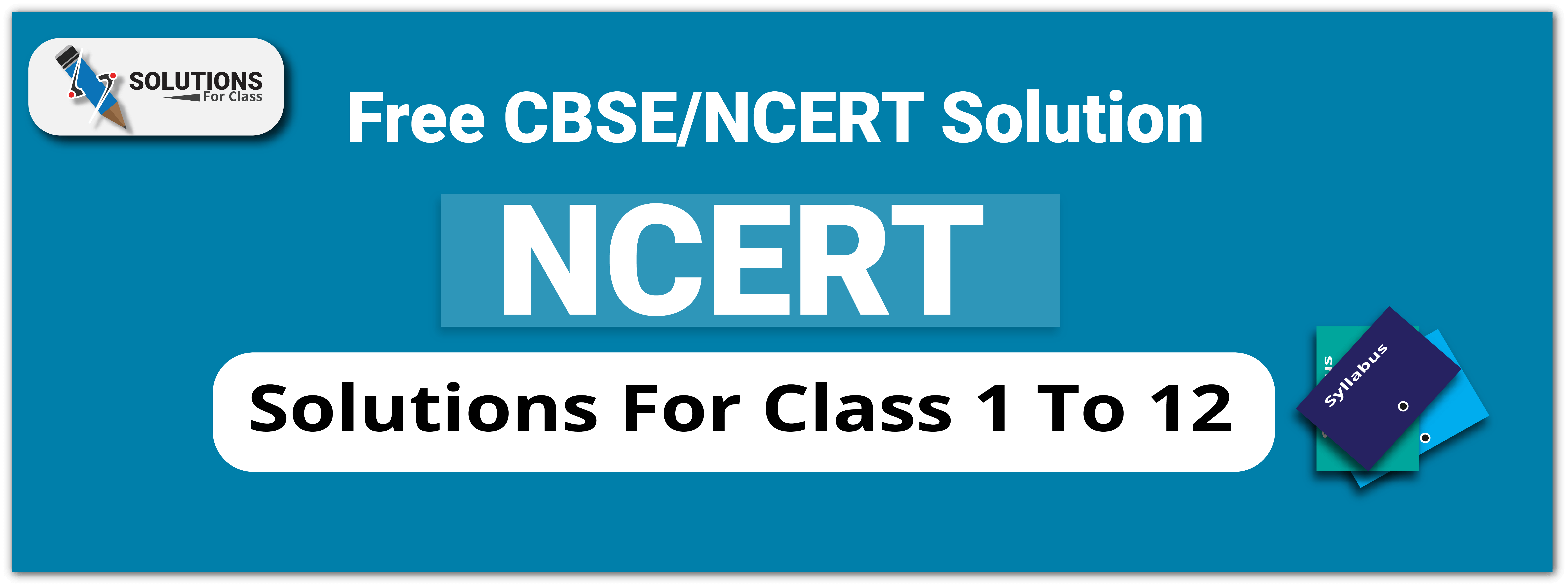 NCERT Solutions For Class 1 To 12 Free CBSE NCERT Solutions
